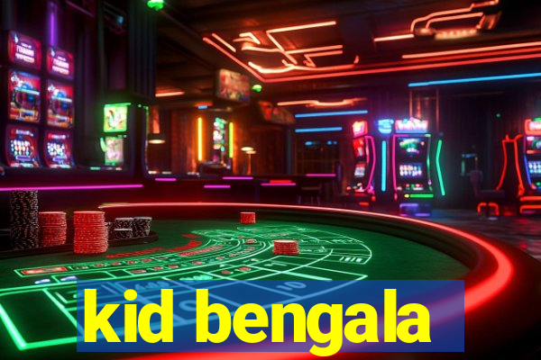 kid bengala